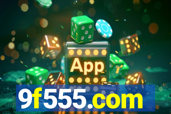9f555.com