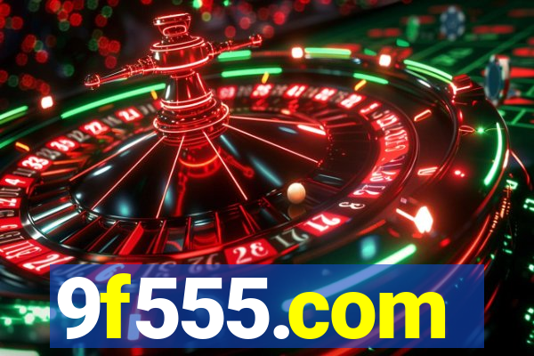 9f555.com