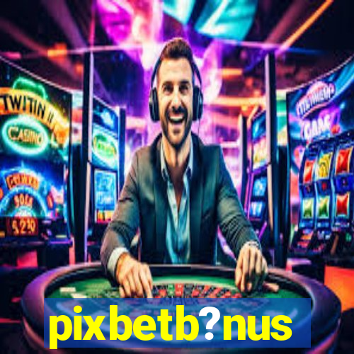 pixbetb?nus