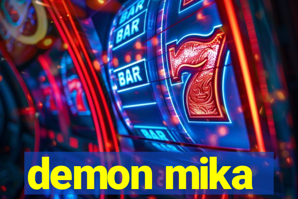 demon mika