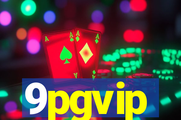 9pgvip
