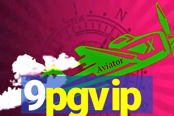 9pgvip