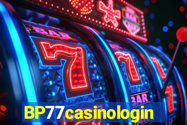 BP77casinologin