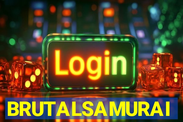 BRUTALSAMURAI