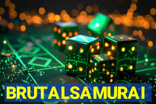 BRUTALSAMURAI