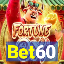 Bet60