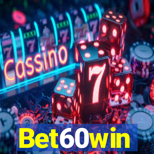 Bet60win