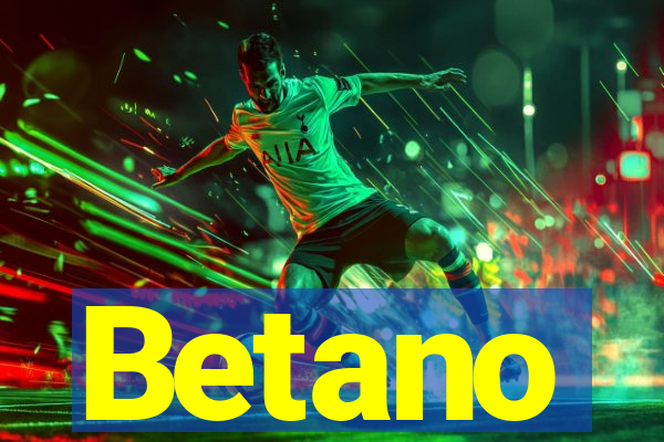 Betano