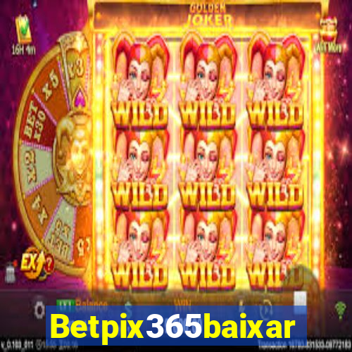 Betpix365baixar