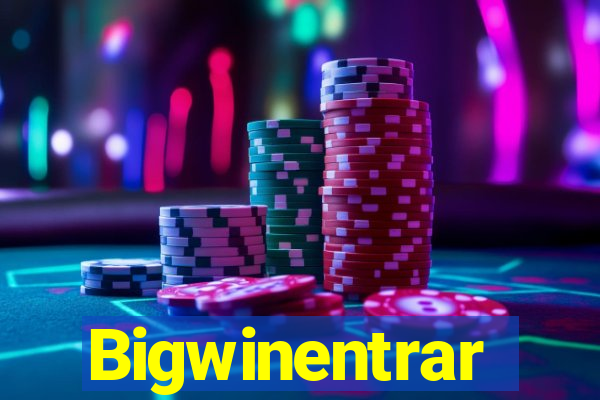 Bigwinentrar