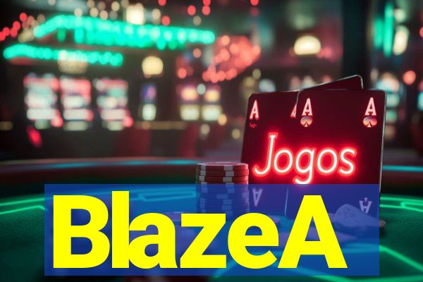 BlazeA