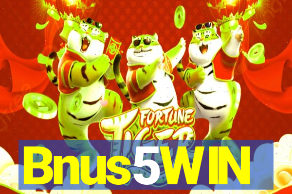 Bnus5WIN