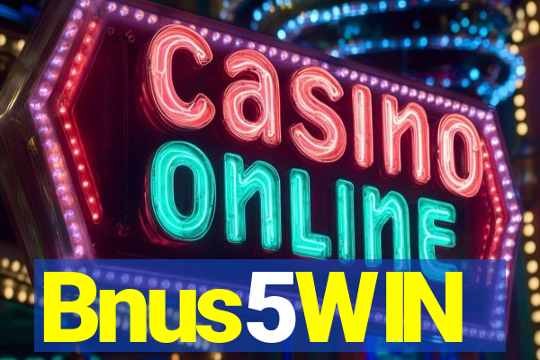 Bnus5WIN