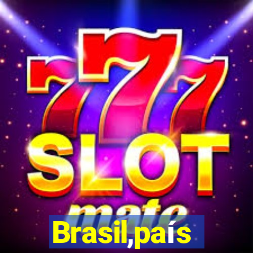 Brasil,país