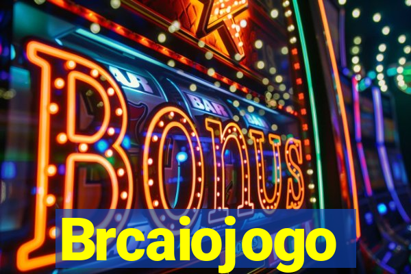 Brcaiojogo