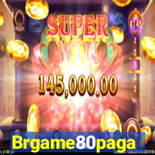 Brgame80paga