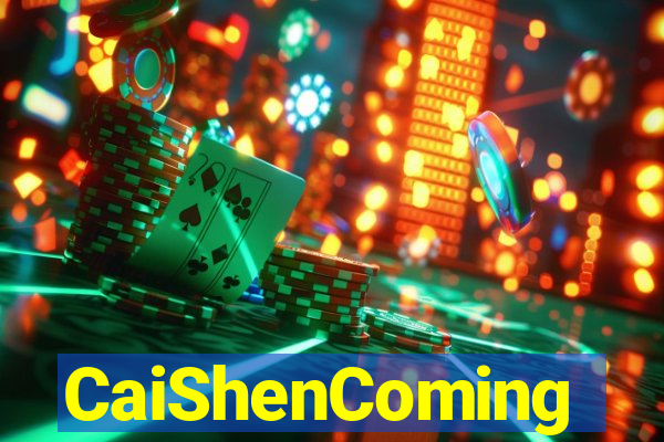 CaiShenComing