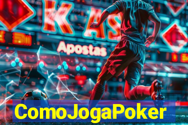 ComoJogaPoker