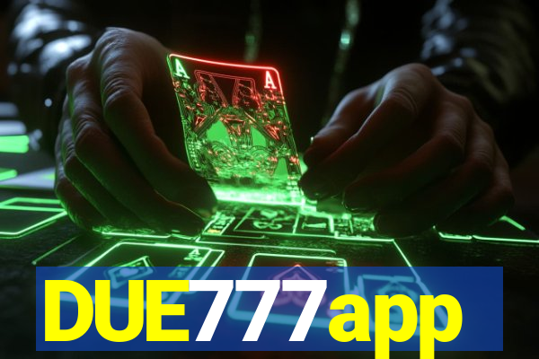 DUE777app