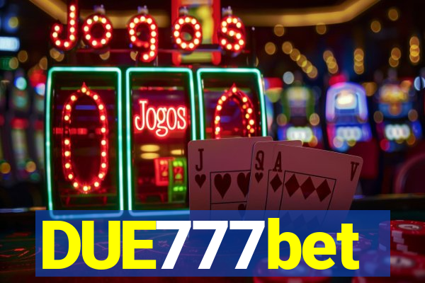 DUE777bet
