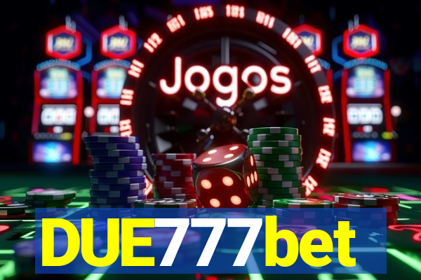 DUE777bet
