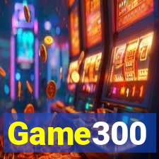 Game300