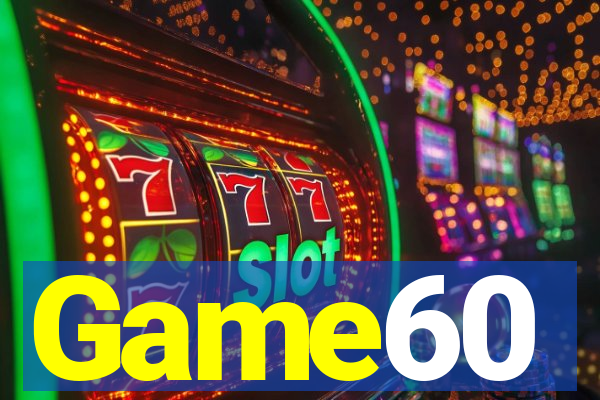 Game60