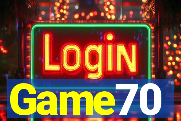 Game70