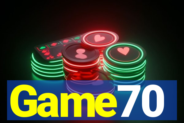 Game70