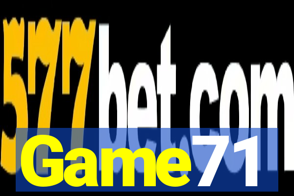 Game71