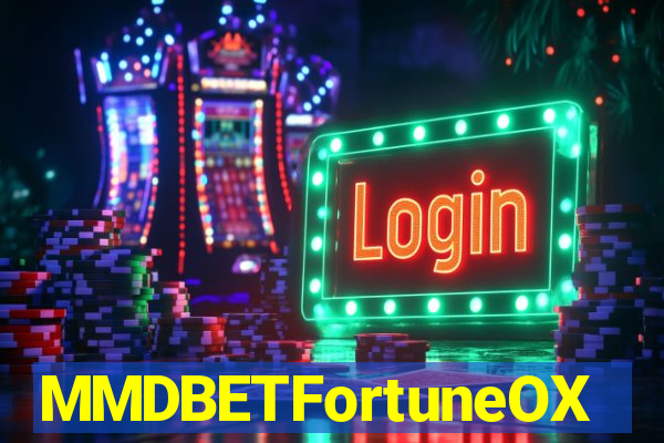 MMDBETFortuneOX