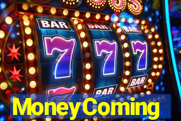 MoneyComing