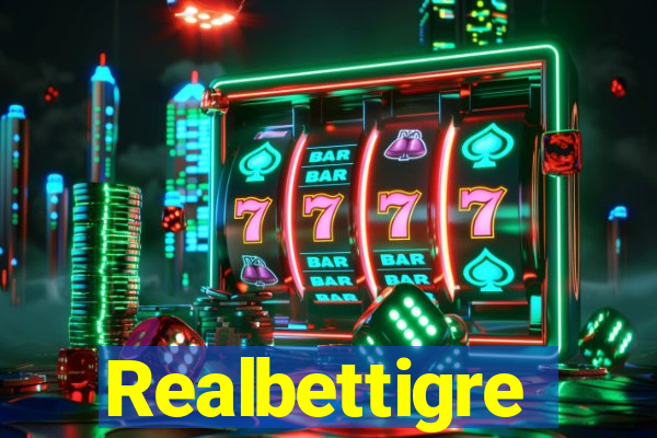 Realbettigre