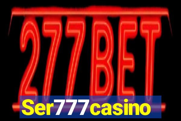 Ser777casino