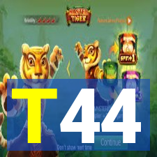 T44