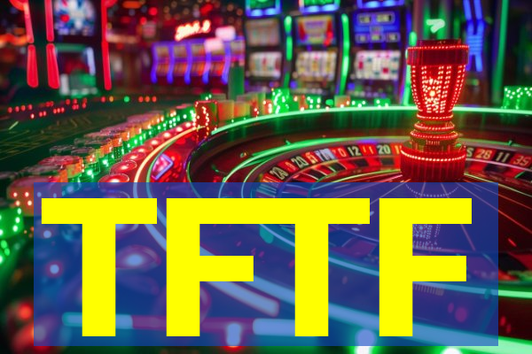 TFTF