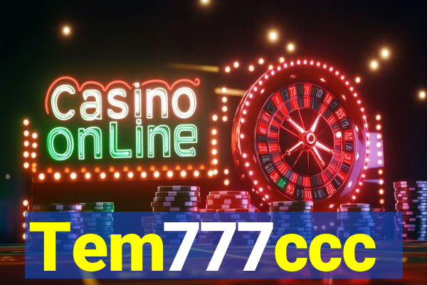 Tem777ccc