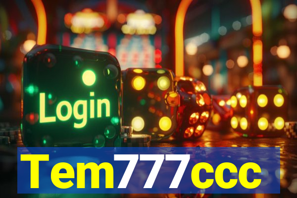 Tem777ccc