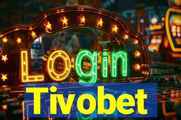 Tivobet