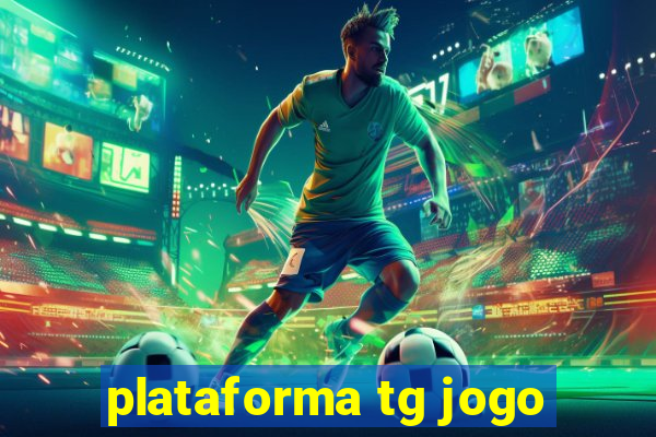 plataforma tg jogo
