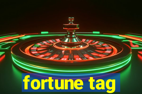 fortune tag