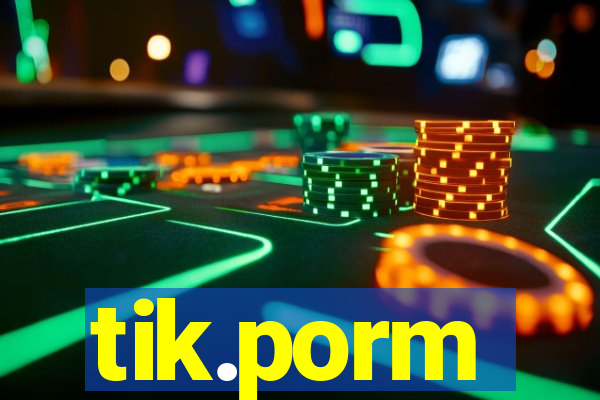 tik.porm