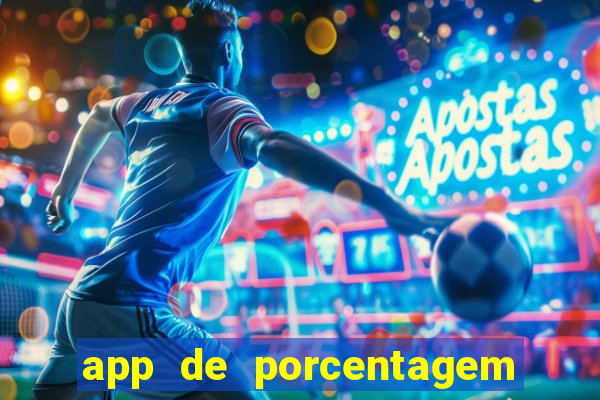 app de porcentagem de jogos slots