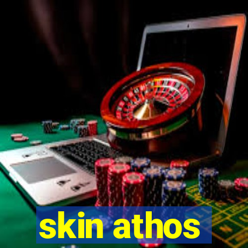 skin athos