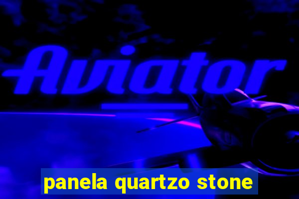 panela quartzo stone
