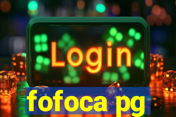 fofoca pg