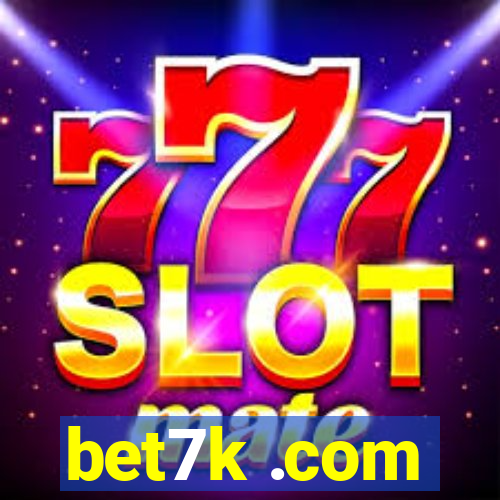 bet7k .com