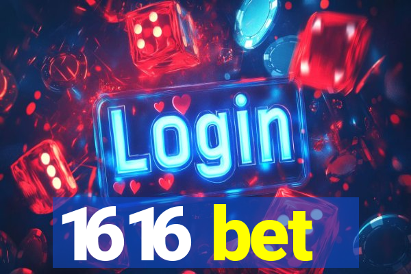 1616 bet