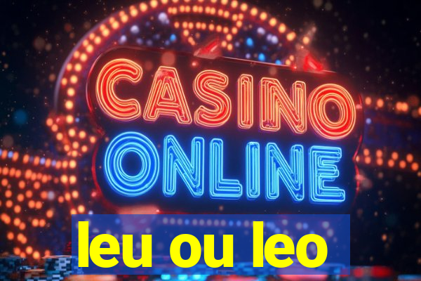 leu ou leo