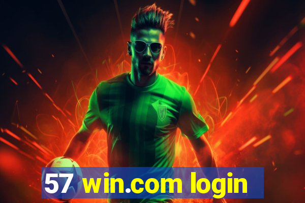 57 win.com login